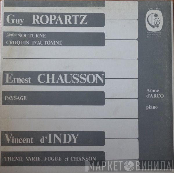 Vincent d'Indy, Ernest Chausson, Joseph-Guy Ropartz, Annie d'Arco - 3eme Nocturne / Croquis d'Automne / Paysage / Thème Varié, Fugue Et Chanson