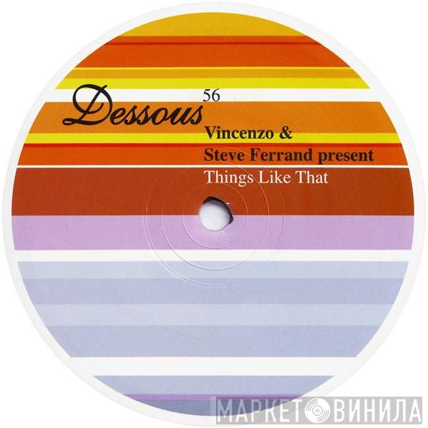 Vincenzo & Steve Ferrand  - Things Like That