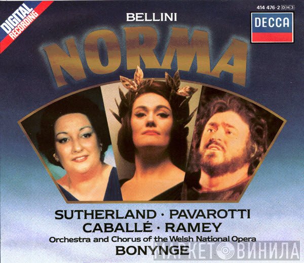 Vincenzo Bellini / Joan Sutherland • Luciano Pavarotti • Montserrat Caballé • Samuel Ramey • The Welsh National Opera Orchestra And Welsh National Opera Chorus, Richard Bonynge  - Norma