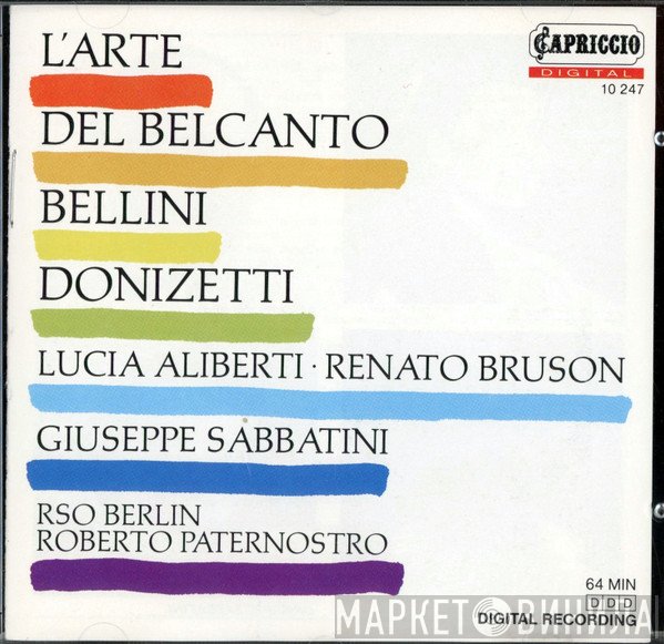 Vincenzo Bellini, Gaetano Donizetti, Radio-Symphonie-Orchester Berlin, Renato Bruson, Roberto Paternostro, Giuseppe Sabbatini, Lucia Aliberti - L'Arte Del Belcanto