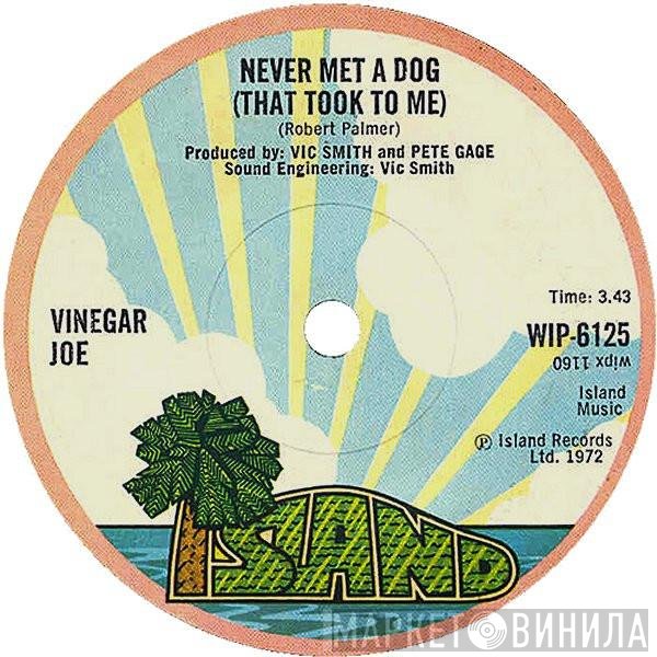 Vinegar Joe - Never Met A Dog (That Took To Me)