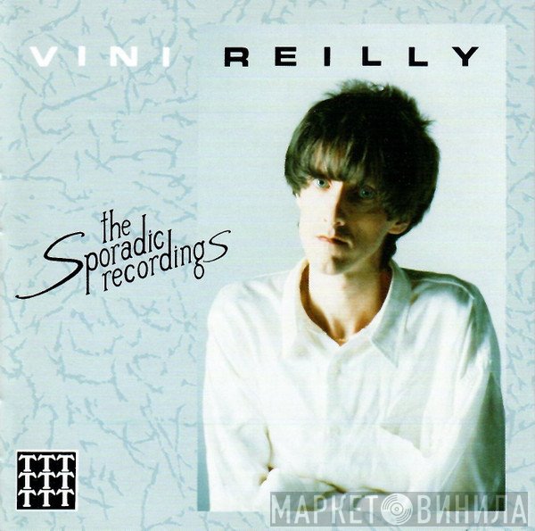 Vini Reilly  - The Sporadic Recordings