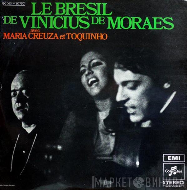 Vinicius De Moraes Avec Maria Creuza Et Toquinho  - Le Brésil De Vinicius De Moraes