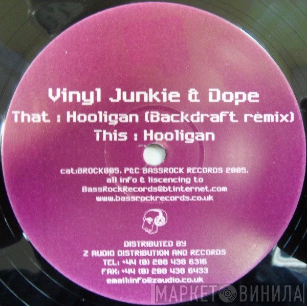 Vinyl Junkie, Dope  - Hooligan