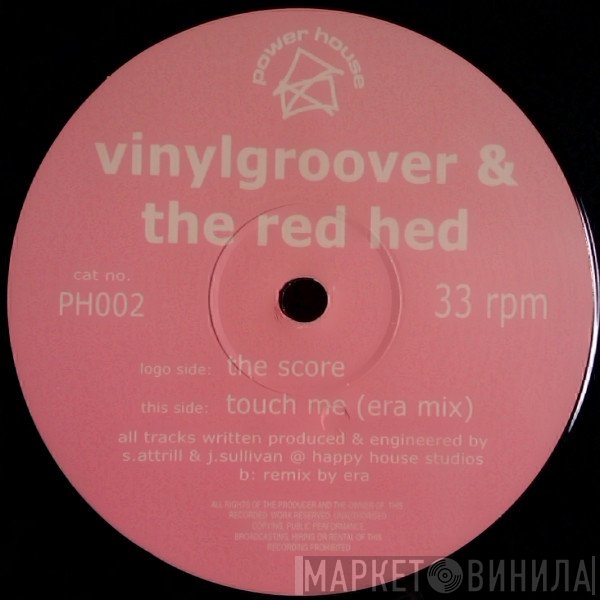 Vinylgroover & The Red Hed  - The Score / Touch Me