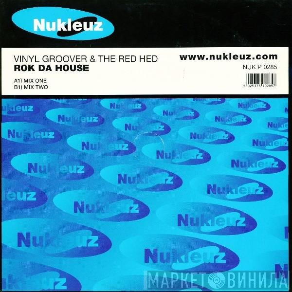 Vinylgroover & The Red Hed  - Rok Da House