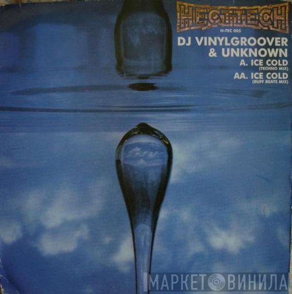 Vinylgroover, DJ Unknown - Ice Cold
