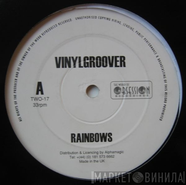 Vinylgroover - Rainbows / No Way Back