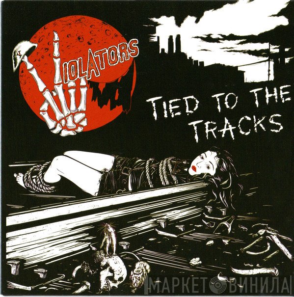 Violators  - Tied To The Tracks