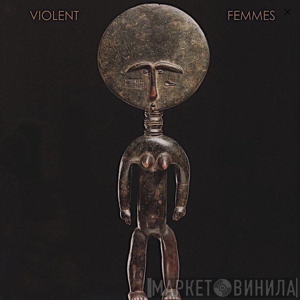 Violent Femmes  - Demos And Rarities