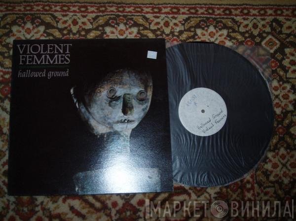 Violent Femmes  - Hallowed Ground