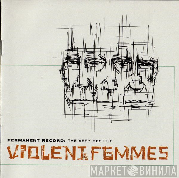 Violent Femmes - Permanent Record: The Very Best Of Violent Femmes