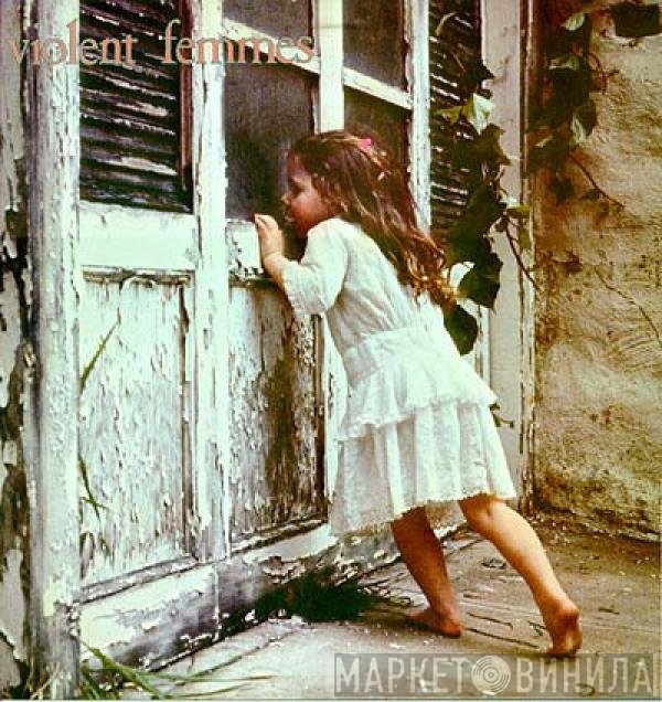 Violent Femmes  - Violent Femmes