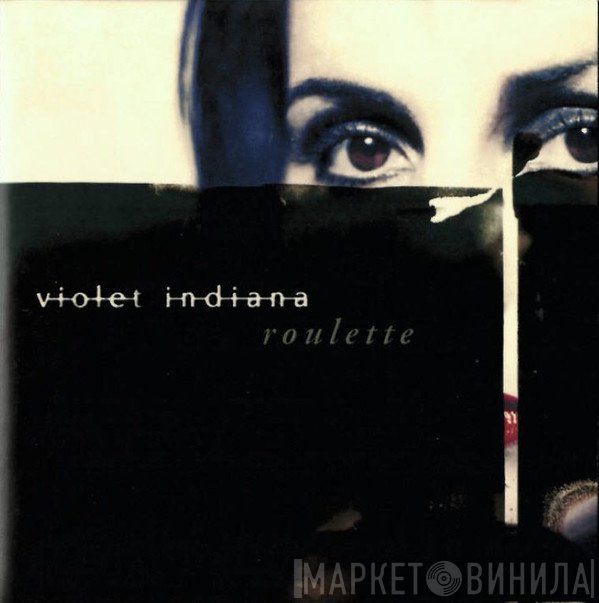 Violet Indiana  - Roulette