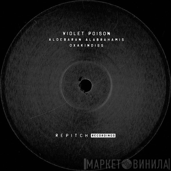 Violet Poison - Aldebaran Alabrahamis Oxakindiss