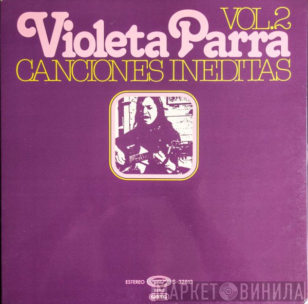 Violeta Parra  - Canciones Ineditas Vol 2