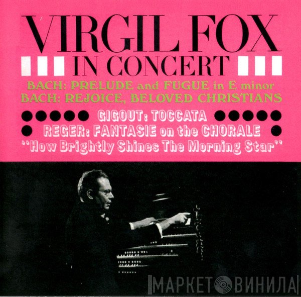 Virgil Fox  - In Concert