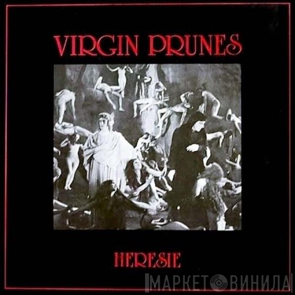 Virgin Prunes  - Heresie