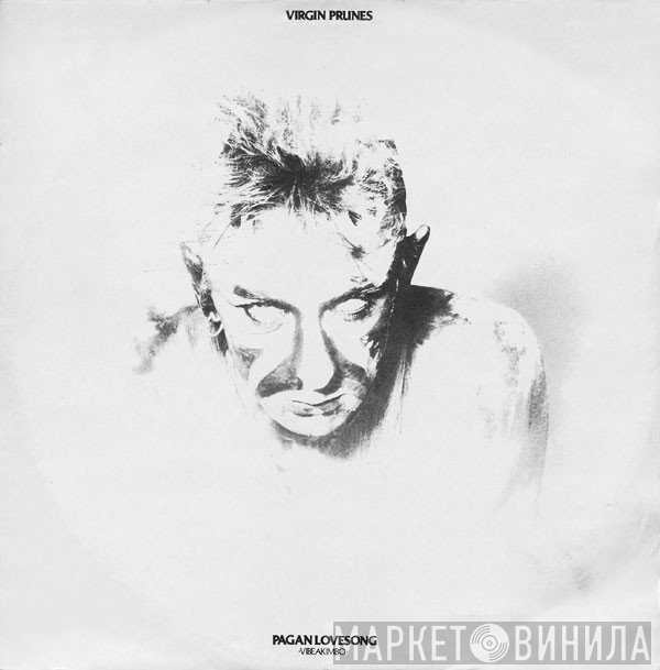 Virgin Prunes  - Pagan Lovesong