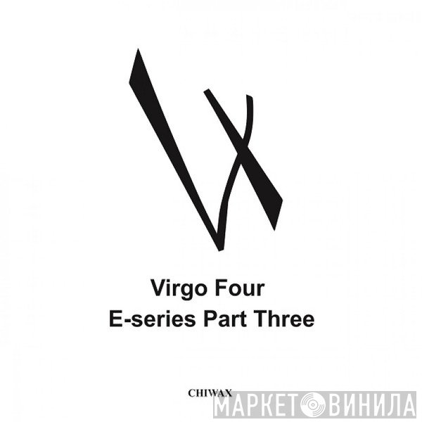 Virgo Four  - E-Series Part Three