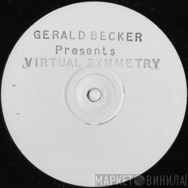 Virtual Symmetry, Gerald Becker - Virtual Symmetry