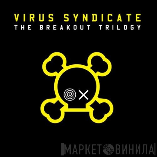 Virus Syndicate - The Breakout Trilogy