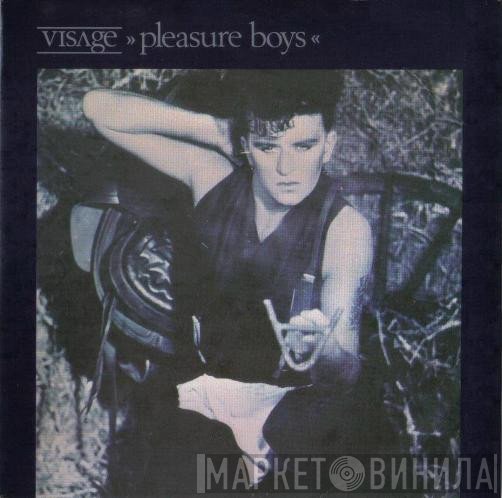 Visage - Pleasure Boys