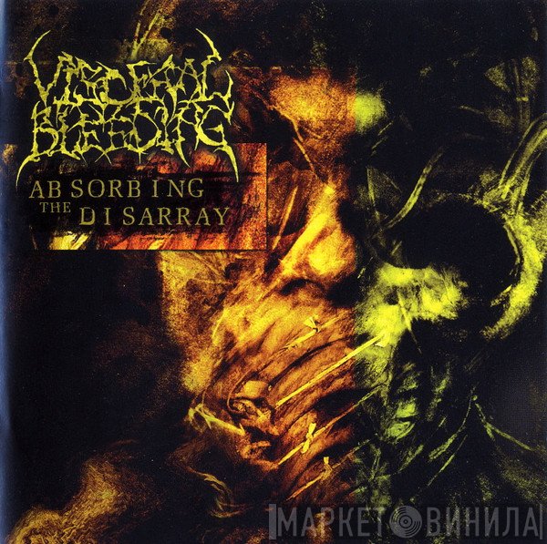 Visceral Bleeding  - Absorbing The Disarray