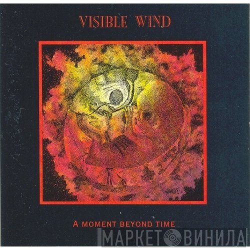 Visible Wind - A Moment Beyond Time