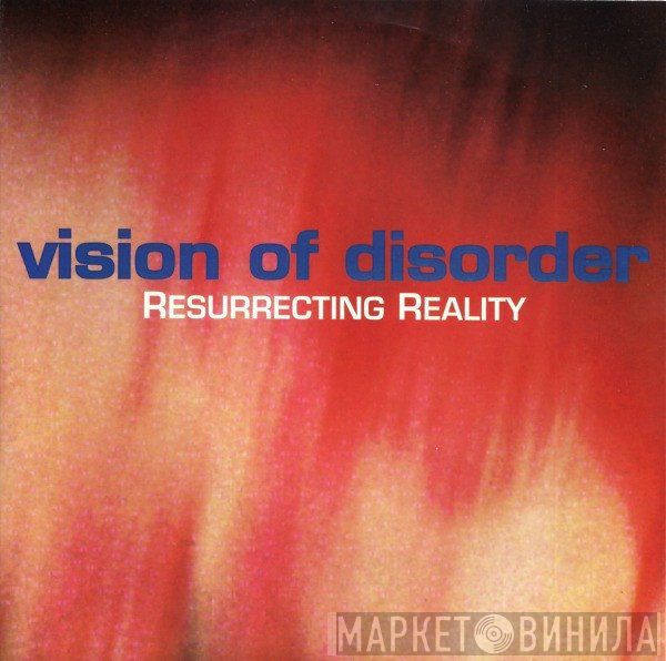 Vision Of Disorder  - Resurrecting Reality