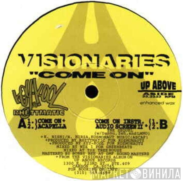 Visionaries  - Come On