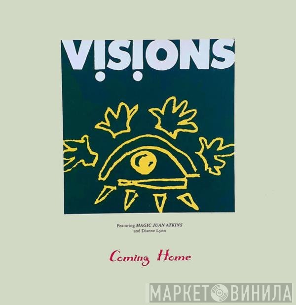 Visions Featuring Juan Atkins And Dianne Lynn  - Coming Home