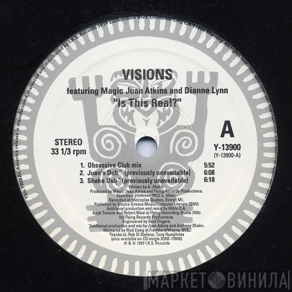 Visions Featuring Juan Atkins And Dianne Lynn  - Is This Real?