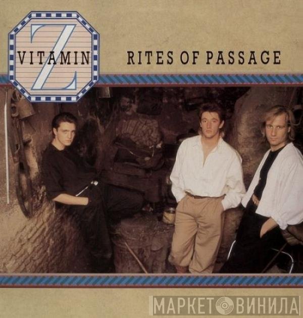 Vitamin Z  - Rites Of Passage Plus