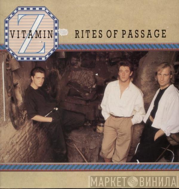 Vitamin Z  - Rites Of Passage