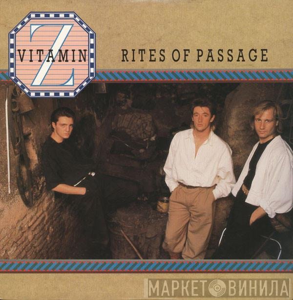 Vitamin Z - Rites Of Passage