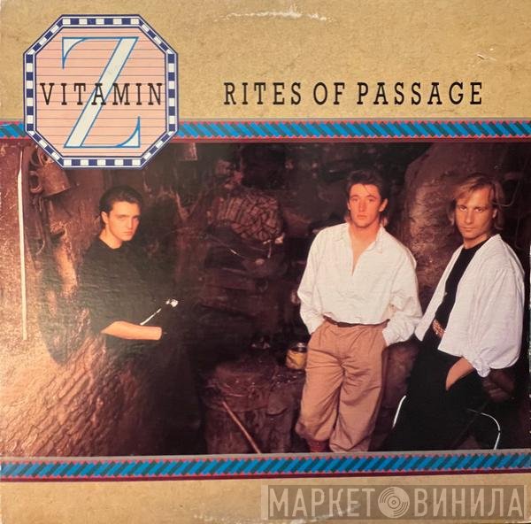 Vitamin Z  - Rites Of Passage