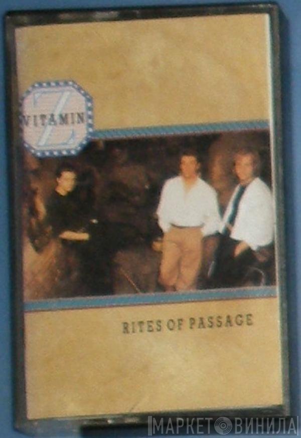 Vitamin Z  - Rites Of Passage