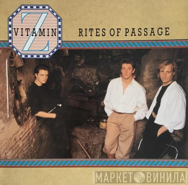 Vitamin Z  - Rites Of Passage