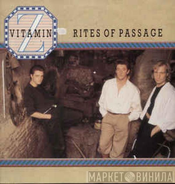Vitamin Z  - Rites Of Passage