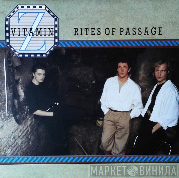 Vitamin Z  - Rites Of Passage