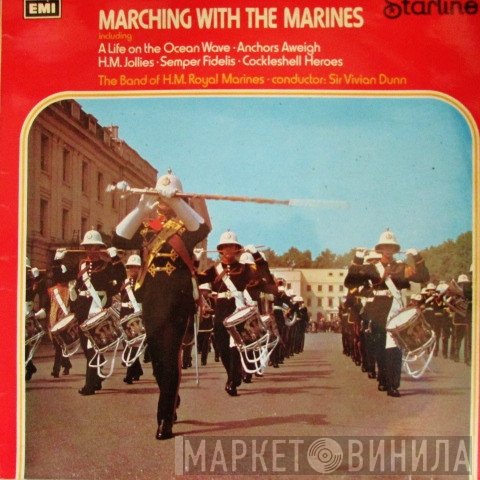 Vivian Dunn, The Band Of H.M. Royal Marines (Royal Marines School Of Music) - Marching With The Marines