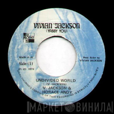 Vivian Jackson / Horace Andy  - Undivided World