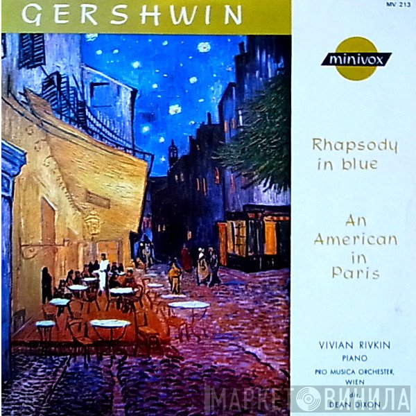 Vivian Rivkin - Vienna Pro Musica Orchestra - Dean Dixon  - George Gershwin  - Rhapsody In Blue - An American In Paris