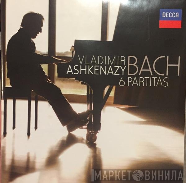 Vladimir Ashkenazy, Johann Sebastian Bach  - 6 Partitas