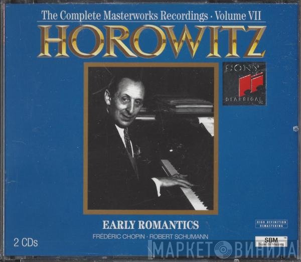 Vladimir Horowitz, Frédéric Chopin, Robert Schumann  - Early Romantics