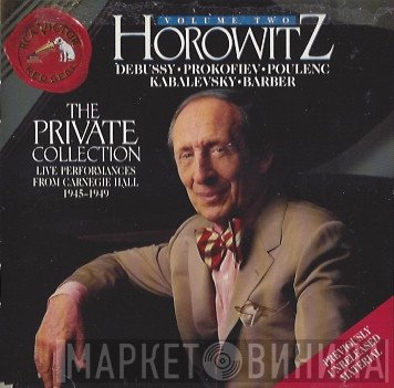 Vladimir Horowitz  - Horowitz: The Private Collection, Volume Two