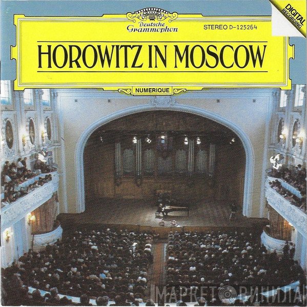 Vladimir Horowitz  - Horowitz In Moscow