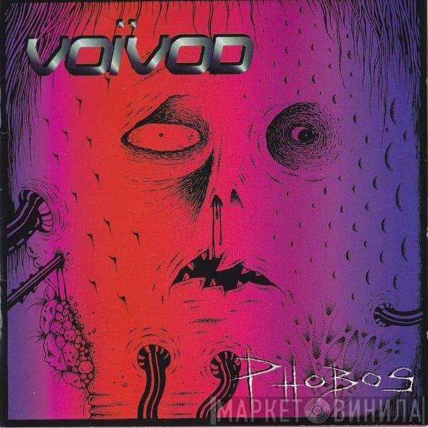 Voïvod  - Phobos
