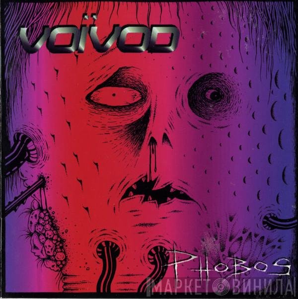 Voïvod  - Phobos